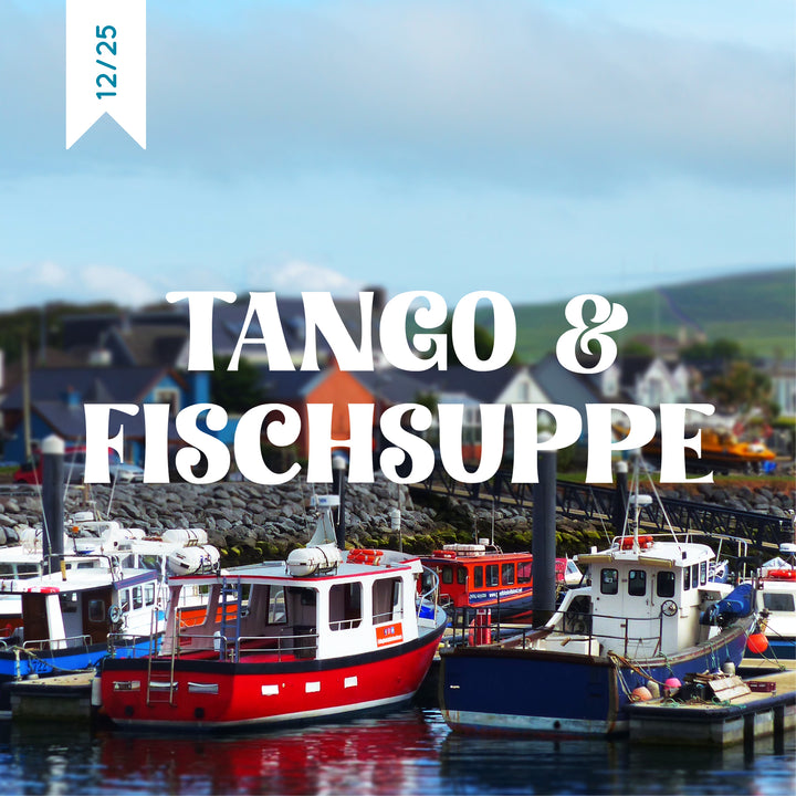 Schmökerbox - Tango & Fischsuppe - #12/25